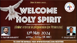 LIVE Retreat in Preparation for Pentecost 12 May 2024 Divine UK [upl. by Iveel435]