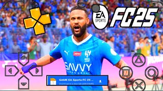 😱EA FC 2025 PPSSPP EUROPEU CÂMERA PS5 MEDIAFIRE 100 ATUALIZADO ANDROID 😱 LINKS DERITO [upl. by Kemme659]