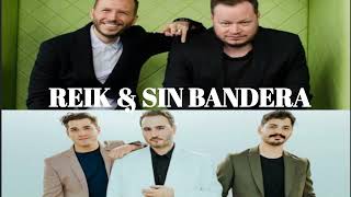 Mix Reik amp Sin Bandera [upl. by Roana]