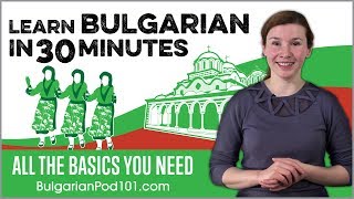 Learn Bulgarian in 30 Minutes  ALL the Basics You Need [upl. by Primavera]