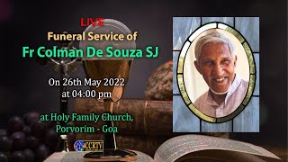 Live Funeral Service of Fr Colman De Souza SJ  26th May 2022  Holy Family Church Porvorim  Goa [upl. by Anayit]