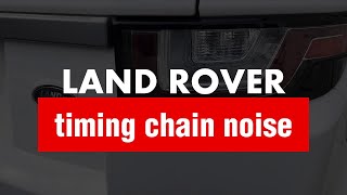 Land Rover Range Rover Evoque Ingenium Engine Rattle  Timing Chain Noise [upl. by Dewhurst]