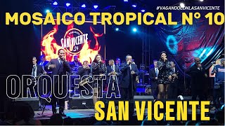 Mosaico Tropical N°10  Orquesta San Vicente Julio 2024 [upl. by Derman]