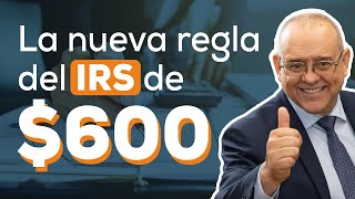 🚨 ¡Nueva Regla del IRS Reporte Obligatorio de 600 en Forma 1099K 🚨 Ep 995 [upl. by Caresa179]