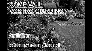 COME VA IL VOSTRO GIARDINO  Agatha Christie  Audiolibro [upl. by Ellis57]