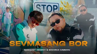 Shohrux Ummon amp Barhayot Umarov  Sevmasang bor MooD Video [upl. by Laamaj]