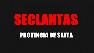 SECLANTAS PROVINCIA DE SALTA [upl. by Witte]