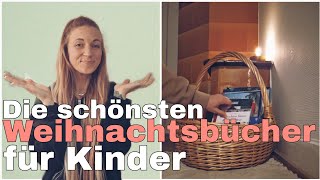 Die schönsten Weihnachtsbücher für Kinder l Tipps für eine schöne Weihnachtszeit [upl. by Ricca365]