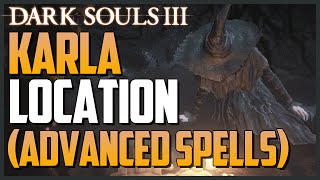 Dark Souls 3 Karla Location NPC Guide Advanced Pyromancies amp Dark SpellsHEXES [upl. by Aserej]