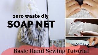 DIY Drawstring Soap Net  Zero Waste  Easy Hand Sewing for Complete Beginners [upl. by Melisse]