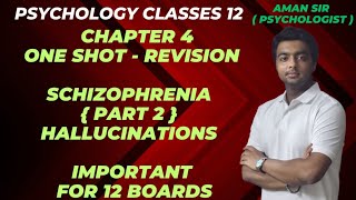 Class 12 Psychology Chapter 4  Psychological Disorders  Schizophrenia  One Shot Revision [upl. by Blanca]