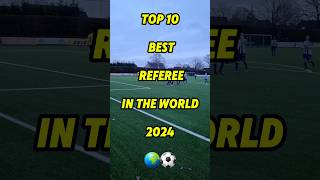 Top 10 best referee in the world 2024🌍⚽ football shorts video referee [upl. by Nita]