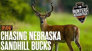 The Brutal Chase for Nebraska Sandhill Bucks  Hunters Advantage Podcast 247 [upl. by Pol401]