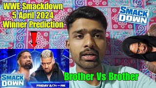 WWE Smackdown 5 April 2024 Winner Prediction  Ft Jey Uso Vs Solo Sikoa Brother Vs Brother Match [upl. by Devin]