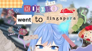 WHAT WAS MIHIRO DOING Talks about Singapore 🦁【Vtuber┆Mihiro Kamigawa】 [upl. by Rance766]