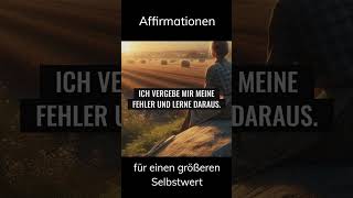 Mehr Selbstwert  Affirmationen [upl. by Daniele]