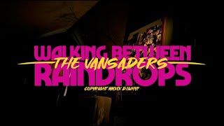 The Vansaders  Walking Between Raindrops Official Video [upl. by Kristie983]