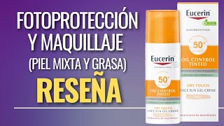 EucerinReseña➡️ Oil Control Tinted SPF 50Protección solar con colorPiel mixta y grasa [upl. by Icyaj]