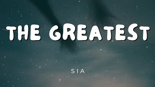 Sia  The Greatest Lyrics [upl. by Fitzhugh]