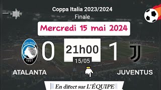 Coppa Italia  la finale  ATALANTA 0  1 JUVENTUS en direct sur la chaîne lÉquipe 15052024 à 21h [upl. by Hanimay]