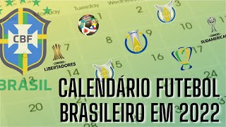 CALENDARIO DO FUTEBOL BRASILEIRO EM 2022 [upl. by Adnorahs]