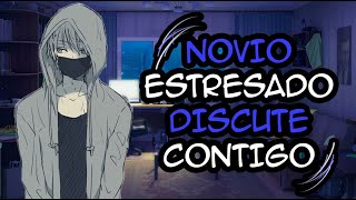 Novio estresado discute contigoASMR roleplay [upl. by Lashondra]