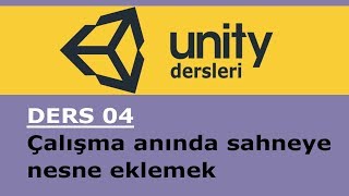 Unity ders 04 çalışma anında sahneye nesne ekleme [upl. by Haorbed]