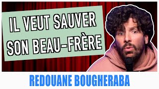 IL VEUT SAUVER SON BEAUFRÈRE  REDOUANE BOUGHERABA [upl. by Fisk504]