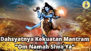 Dahsyat Kekuatan Mantram Om Namah Siwa Ya Om Namah Shiva Ya [upl. by Bowyer]