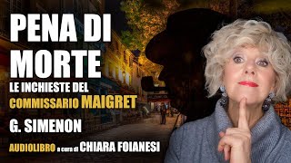 AUDIOLIBRO quotPena di mortequot  Le inchieste del Commissario Maigret [upl. by Machutte]