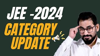 📌 Urgent ❗ Category Update 📣 JEE Main  2024 jeemain jee jee2024 jeeadvanced [upl. by Htebzil900]