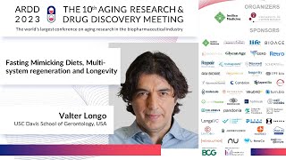 Valter Longo at ARDD2023 Fasting Mimicking Diets Multisystem regeneration and Longevity [upl. by Eronaele177]