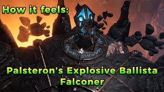 How it feels Palsterons explosive ballista falconer [upl. by Anatolio]