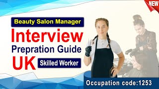 UK Skilled Worker Visa Beauty Salon Manager Interview Guide [upl. by Wailoo]