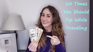 10 Times You Should Tip While Traveling [upl. by Bernelle994]