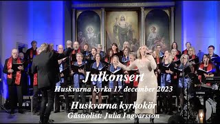 Julkonsert i Huskvarna kyrka 17 december 2023 [upl. by Obidiah908]