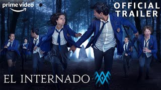 El Internado  Official Trailer  Prime Video [upl. by Nahgaem]