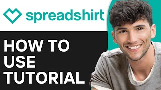 Spreadshirt Tutorial 2024  How to Earn Money From Spreadshirt [upl. by Lehcin]