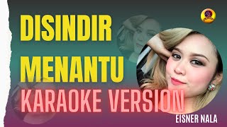 DISINDIR MENANTUEISNER NALAKARAOKE VERSION [upl. by Aiynat673]