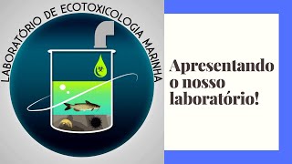 Apresentação do Laboratório de Ecotoxicologia Marinha [upl. by Mattah256]