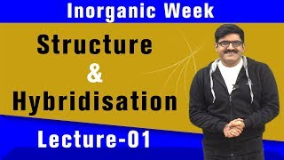 Inorganic Week  Lecture 1  Structure amp Hybridization  JEE\NEET  2019 [upl. by Moss]