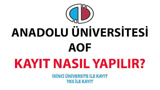 Anadolu Üniversitesi Aöf Kayıt Nasıl Yapılır  İkinci Üniversite  YKS İle Kayıt  Güncel [upl. by Hoag641]