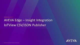 Publishing Data from AVEVA™ Edge to AVEVA™ Insight Using IoTView with CSVJSON A Complete Guide [upl. by Norag509]