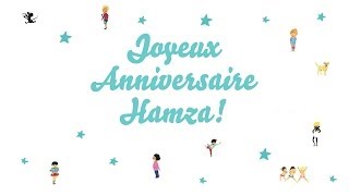 ♫ Joyeux Anniversaire Hamza ♫ [upl. by Alexine]