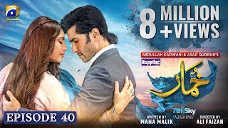 Khumar Episode 40 Eng Sub Digitally Presented by Happilac Paints  4th April 2024  Har Pal Geo [upl. by Sinne915]