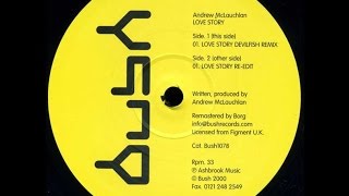 Andrew Mclauchlan  Love Story  Devilfish Remix [upl. by Nnylyt696]