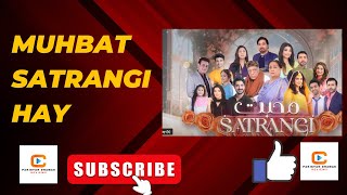 Mohabbat Satrangi pakistani dramas  best reviews  trendy pakistani dramas best pakistani dram [upl. by Shirlene]