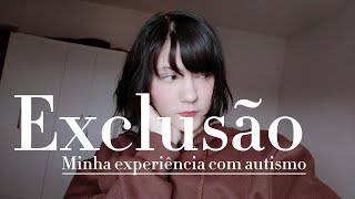 O autismo e a exclusão social [upl. by Meeharb]