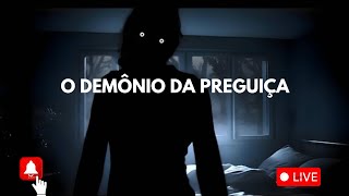 O DEMÔNIO DA PREGUIÇA [upl. by Ahsiym8]