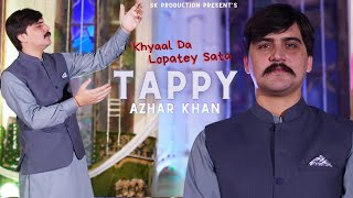 Azhar Khan Tappy Eid Gift 2024  Khyal Da Lopate Sata  Pashto New Latest Tappy  Official Video [upl. by Chadbourne]